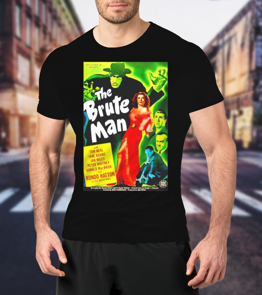 The Brute Man Rondo Hatton Tom Neal Jane Adams Jan Wiley Classic Horror Film T-Shirt