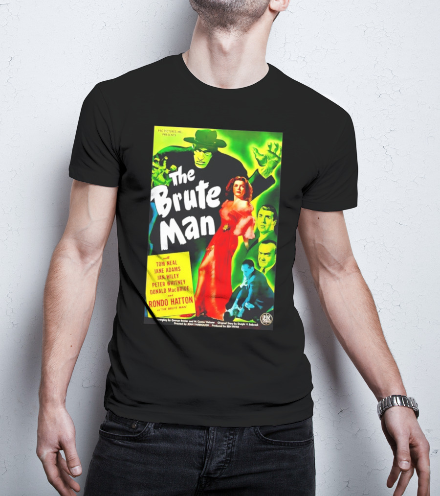 The Brute Man Rondo Hatton Tom Neal Jane Adams Jan Wiley Classic Horror Film T-Shirt
