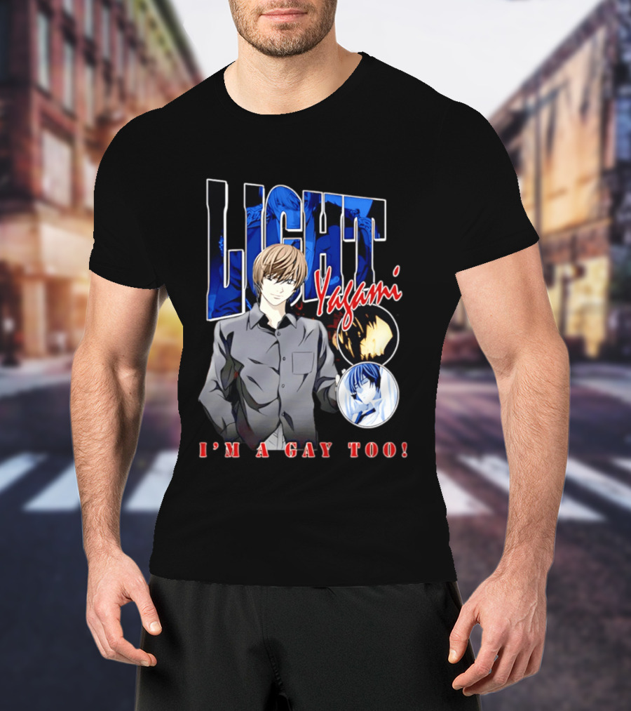 Yagami Light I'm A Gay Too Anime Manga T-Shirt