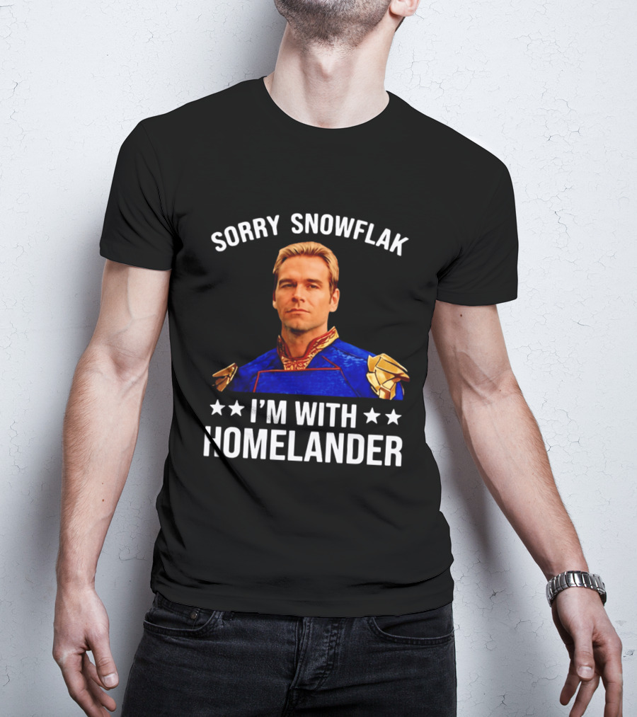 Sorry Snowflak I'm With Homelander T-Shirt
