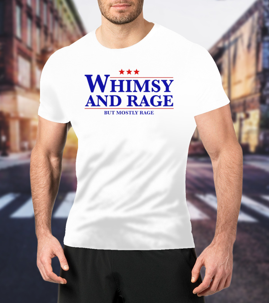 Whimsy And Rage But Mostly Rage Three Stars T-Shirt