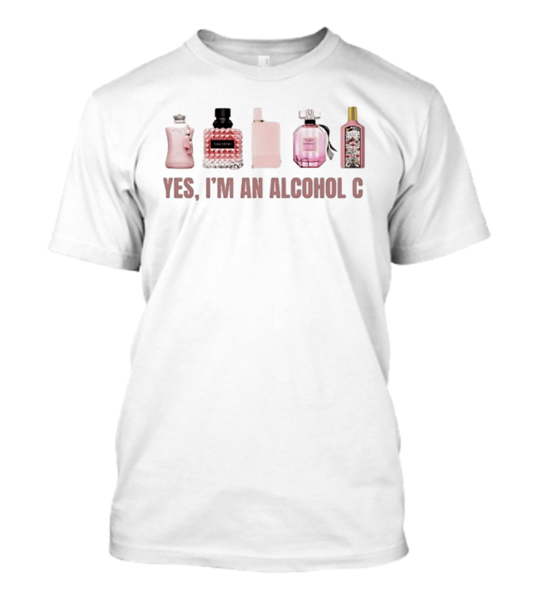 Yes I'm An Alcoholic Perfume Bottles Parody For Women T-Shirt