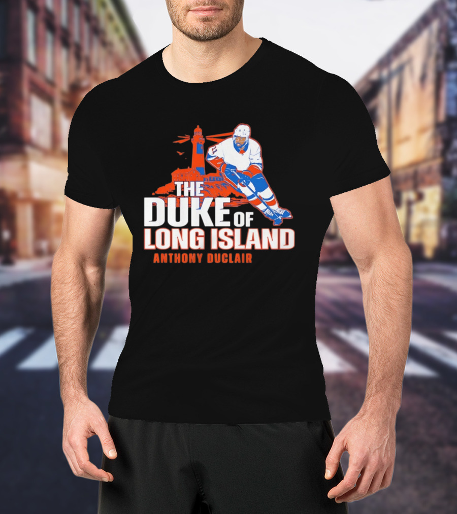 Anthony Duclair The Duke Of Long Island New York Islanders T-Shirt