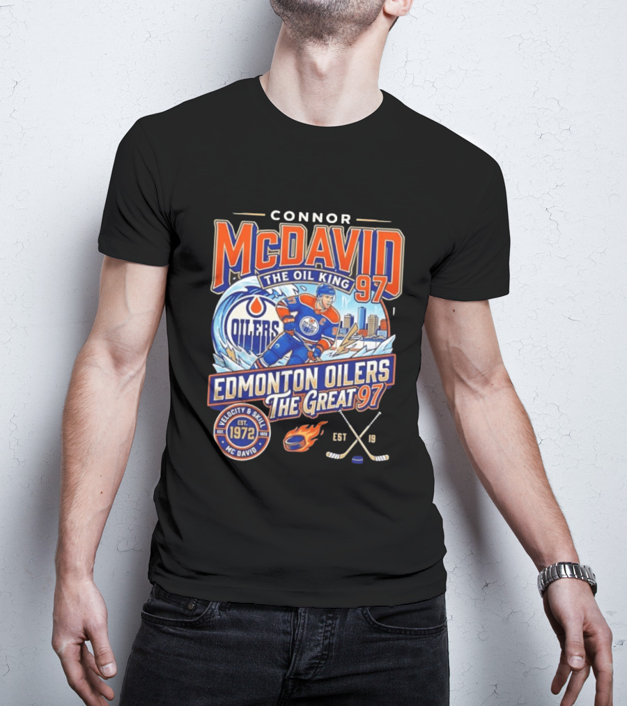 Connor McDavid The Oil King Edmonton Oilers The Great 97 Velocity And Skill Est 1972 T-Shirt