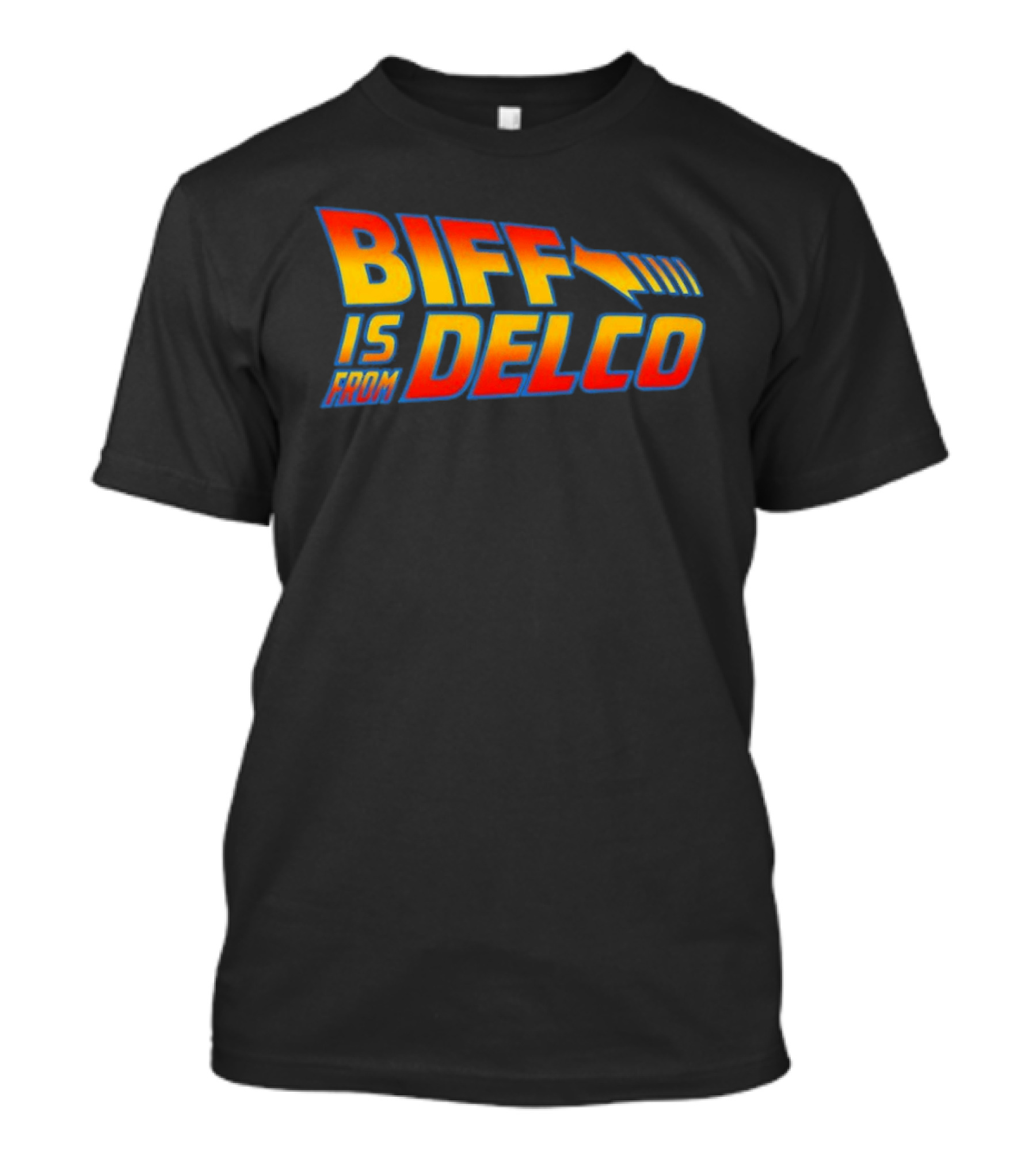 Biff Is From Delco Back To The Future T-Shirt