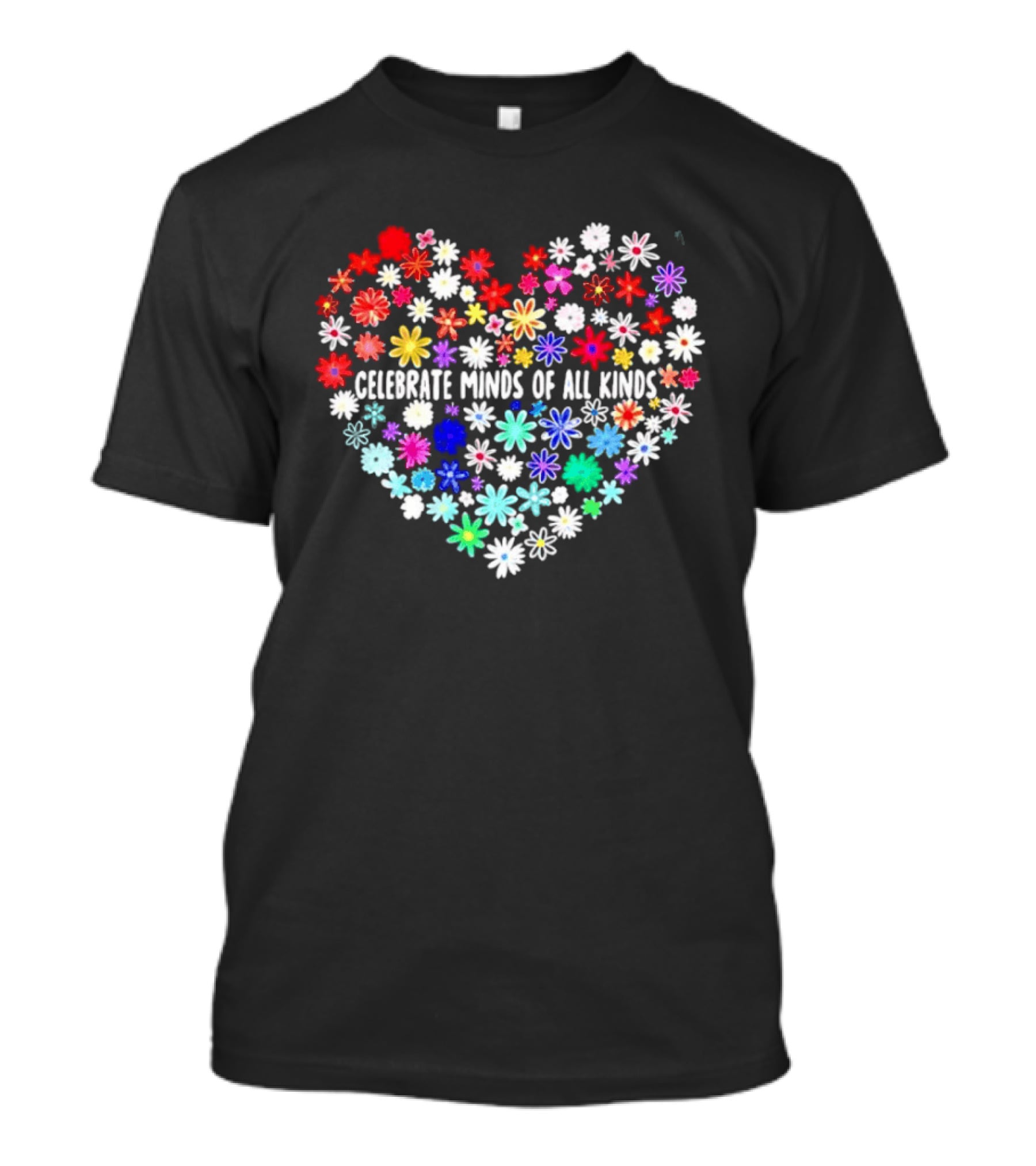 Celebrate Minds Of All Kinds Neurodiversity Autism Awareness Flowers Heart T-Shirt