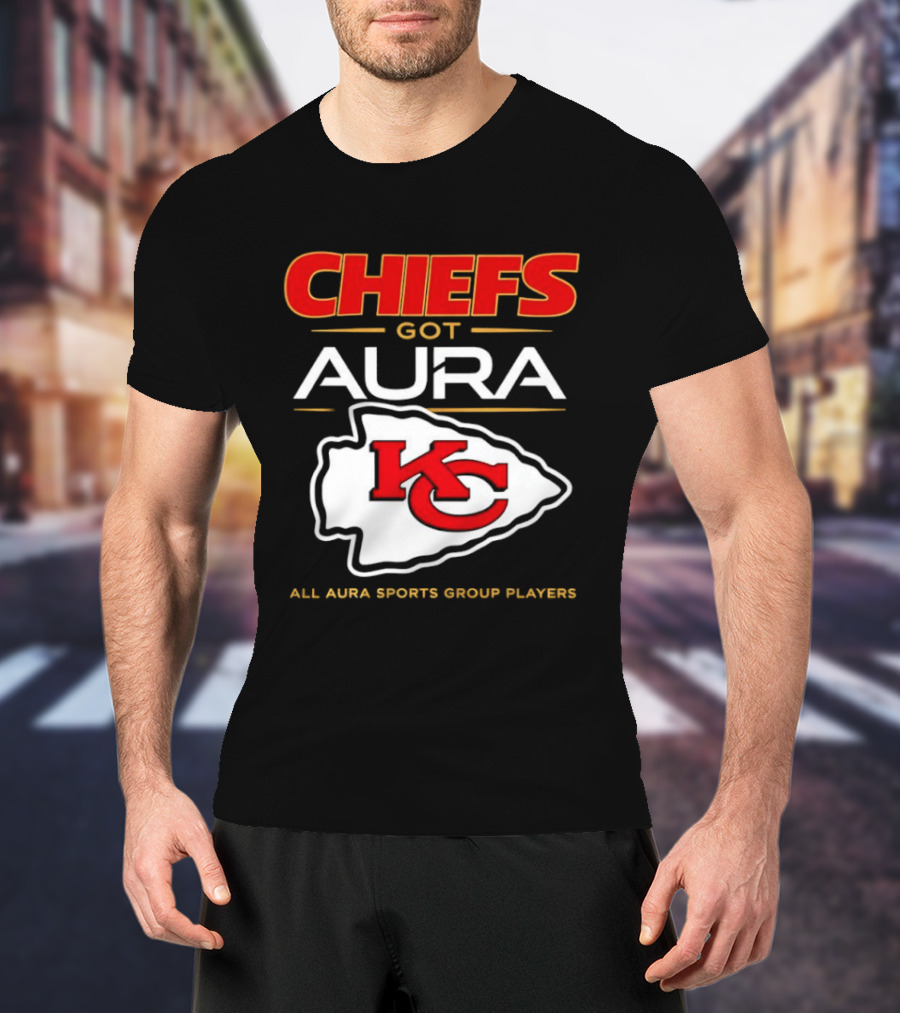 Chiefs Got Aura KC All Aura Sports Group Players T-Shirt