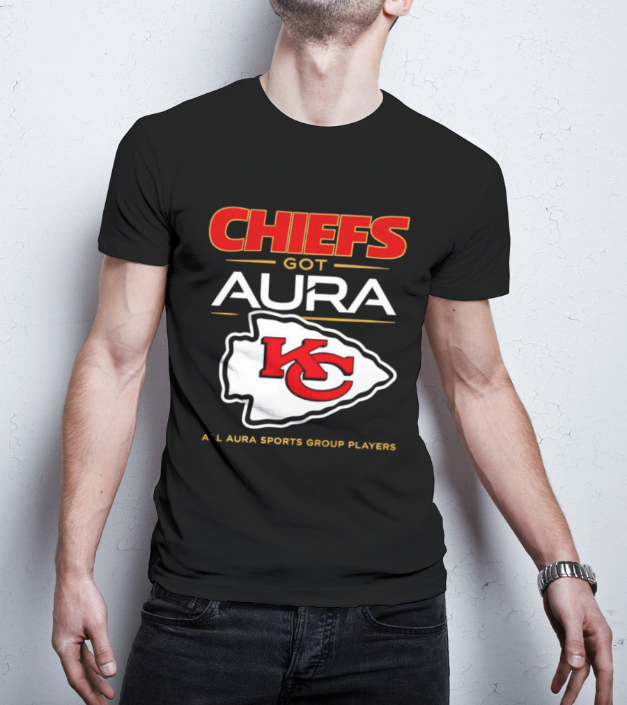 Chiefs Got Aura KC All Aura Sports Group Players T-Shirt