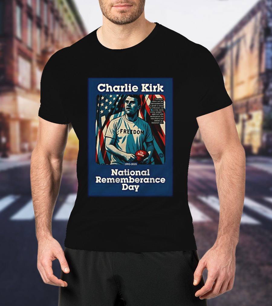 Charlie Kirk Freedom National Remembrance Day 1993 2025 T-Shirt