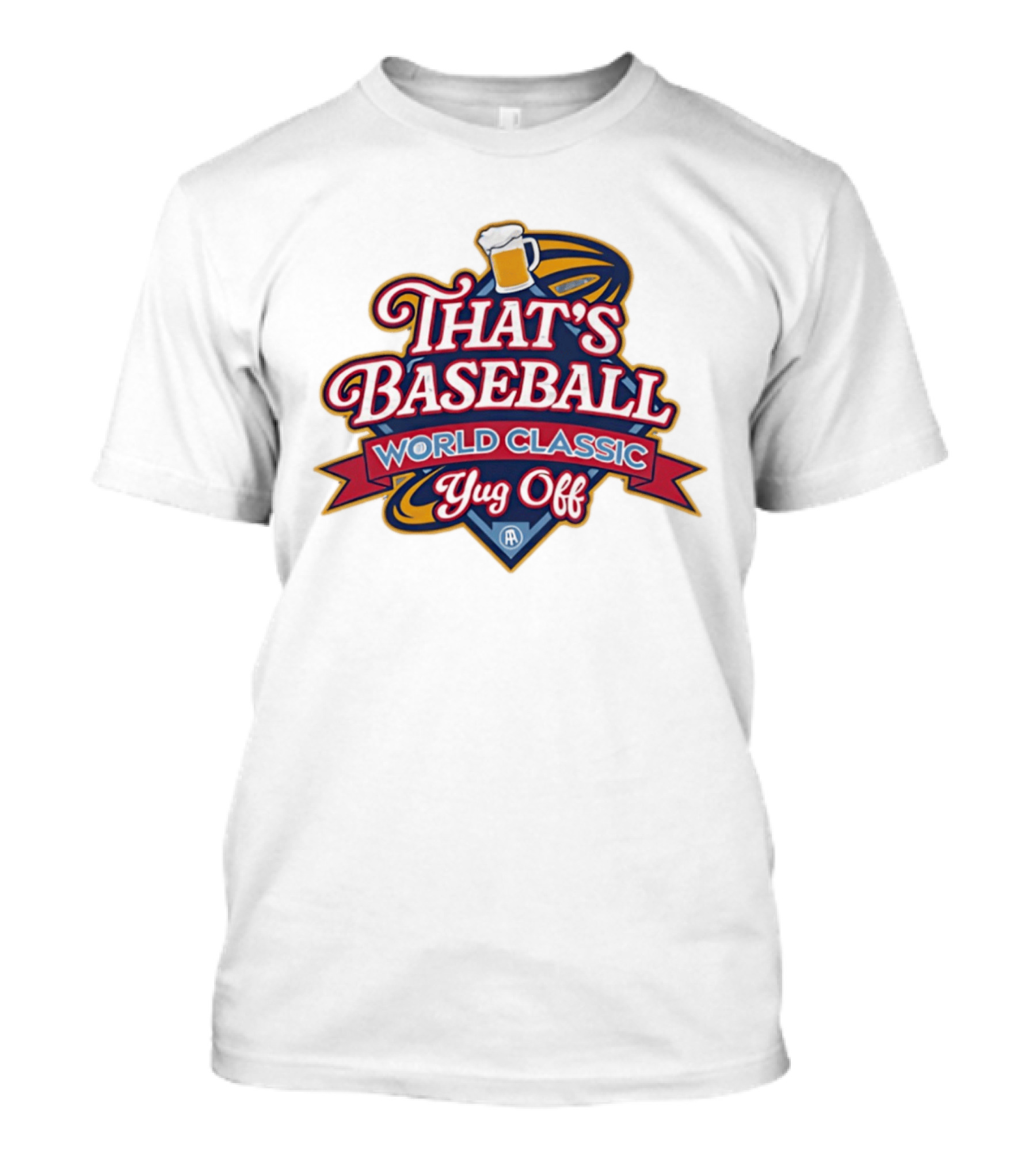 That's Baseball World Classic Yug Off Beer T-Shirt