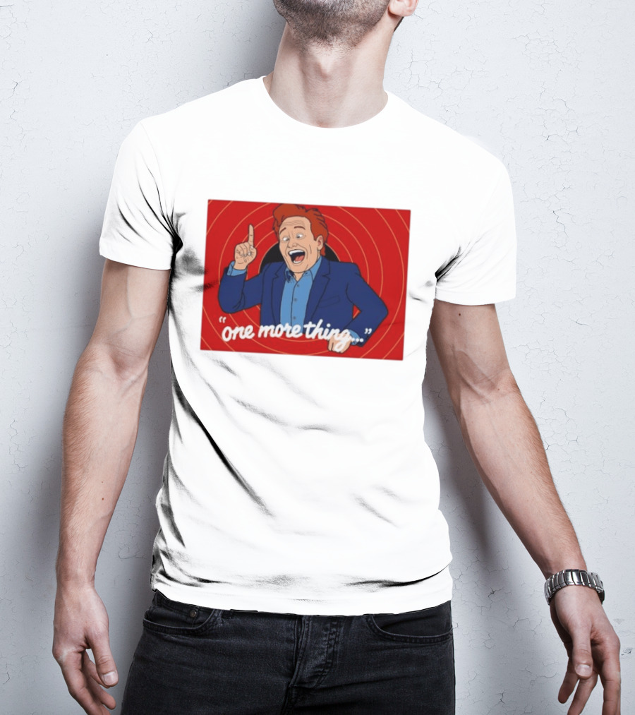 Conan O'Brien One More Thing Quote With Red Spiral T-Shirt
