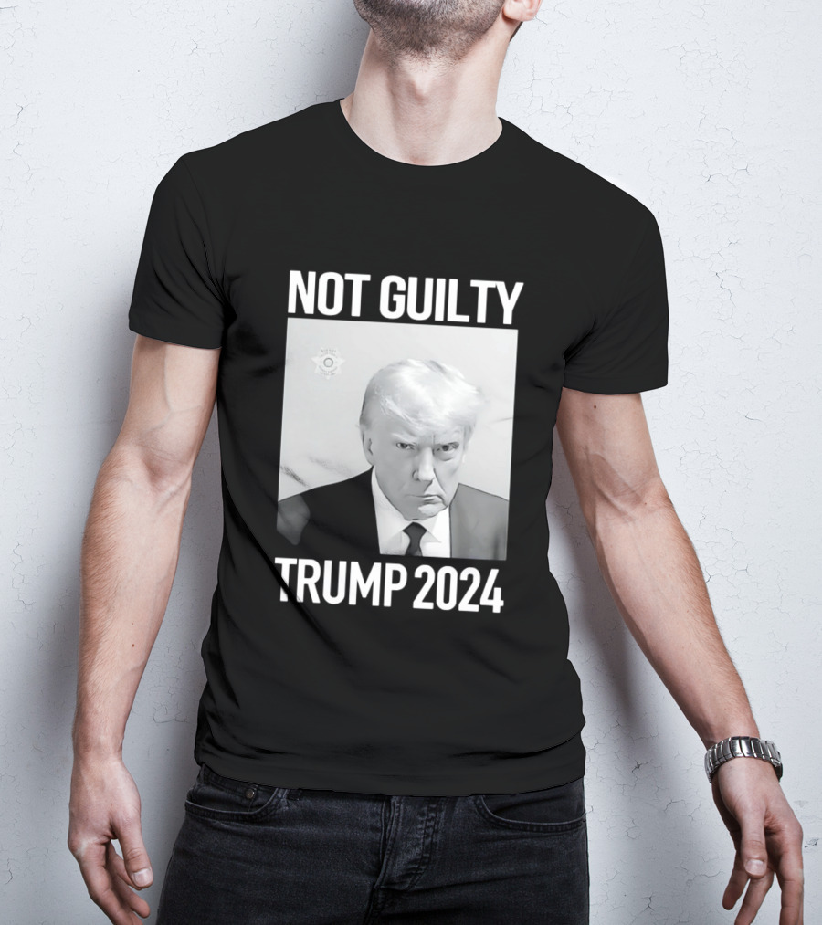 Not Guilty Donald Trump 2024 Campaign T-Shirt