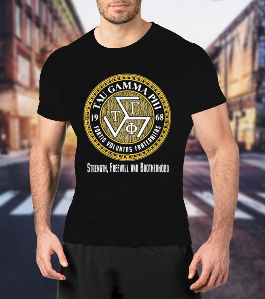 Tau Gamma Phi 1968 Fortis Voluntas Fraternitas Strength Freewill Brotherhood T-Shirt