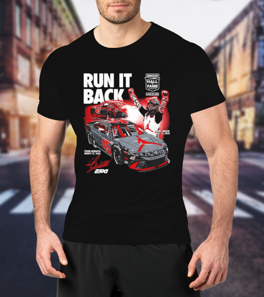 Run It Back NASCAR Hall Of Fame Class Of 2024 Tyler Reddick 45 Kurt Busch May 15 2023 T-Shirt