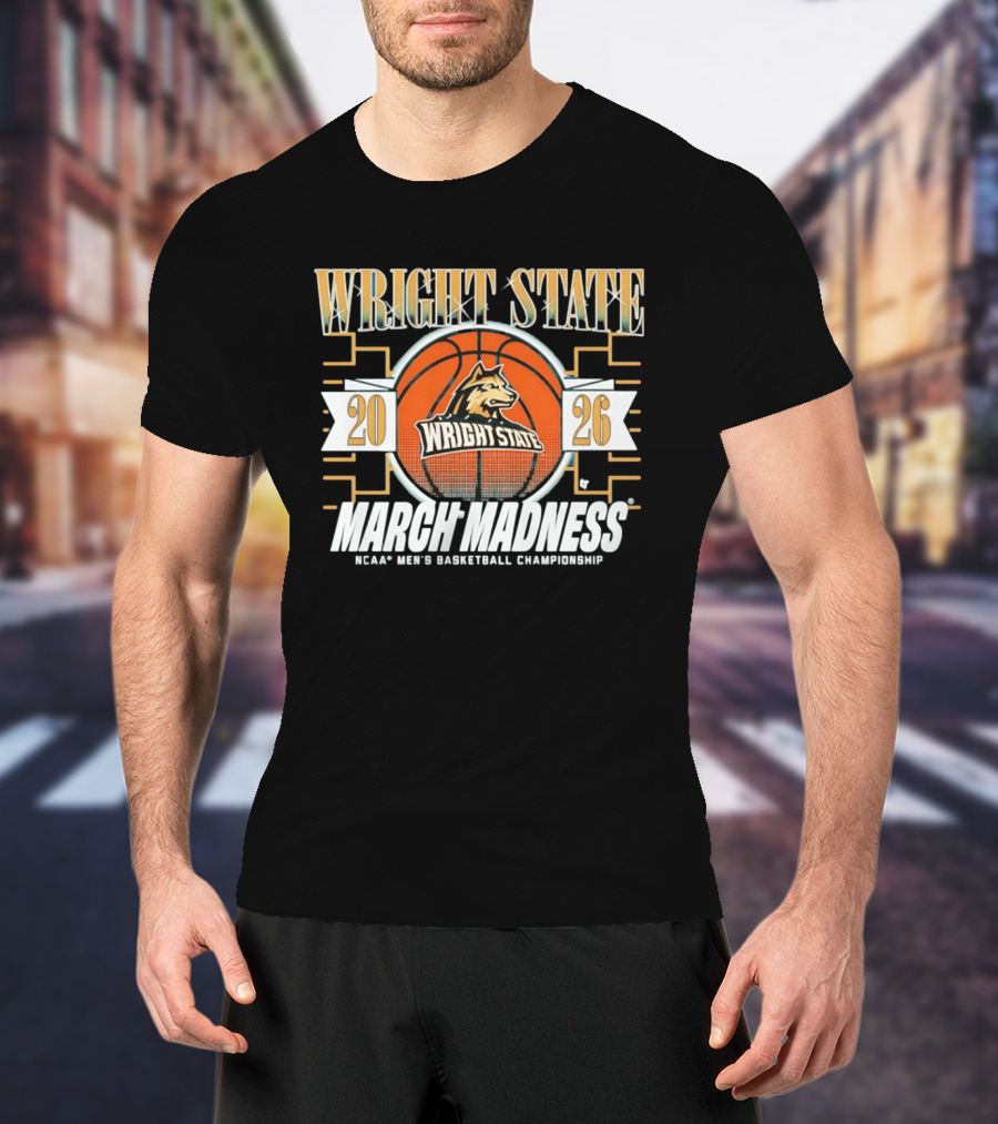 Wright State 2026 March Madness NCAA Men's Basketball Championship T-Shirt