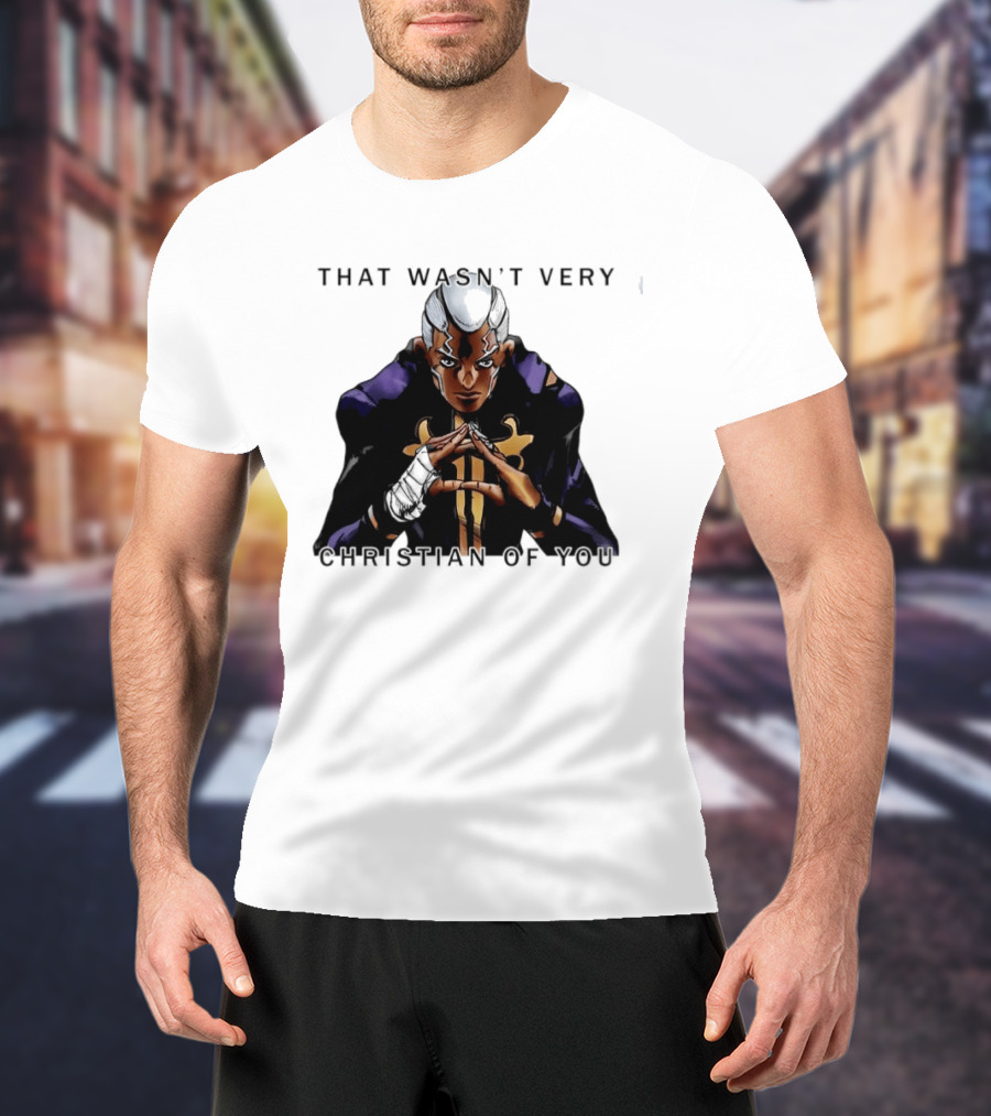 Enrico Pucci JoJo's Bizarre Adventure That Wasn't Very Christian Of You T-Shirt