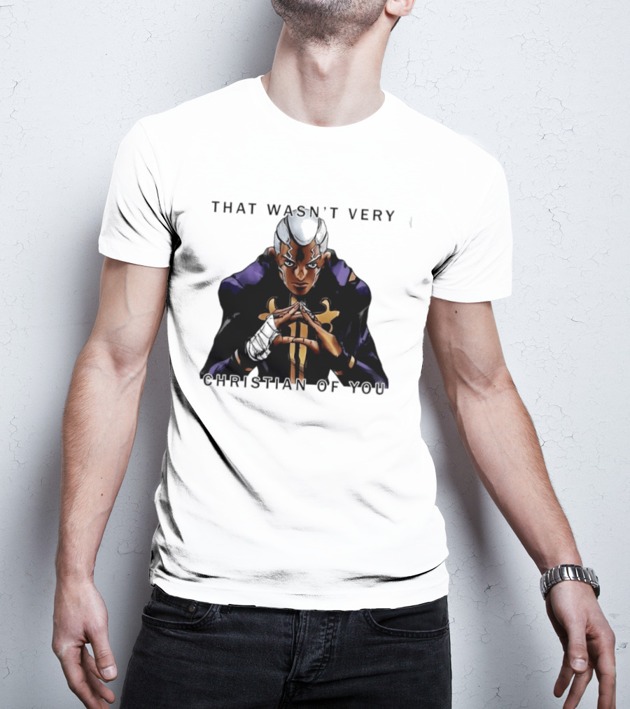 Enrico Pucci JoJo's Bizarre Adventure That Wasn't Very Christian Of You T-Shirt