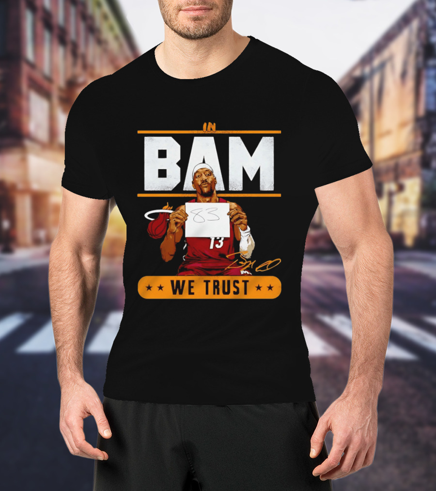 Bam Adebayo Miami Heat In Bam We Trust 83 Points Iconic Basketball Number 13 T-Shirt