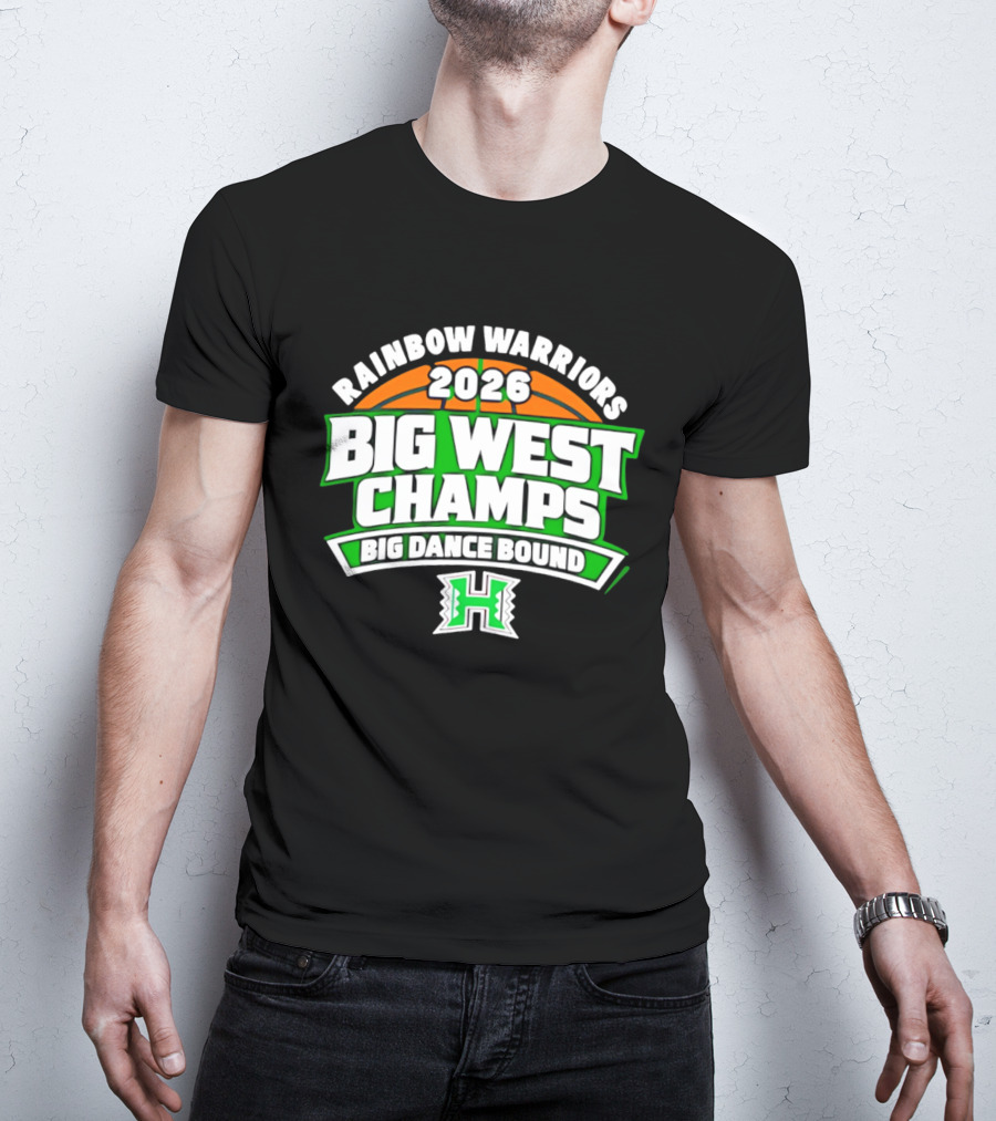 Rainbow Warriors 2026 Big West Champs Big Dance Bound T-Shirt