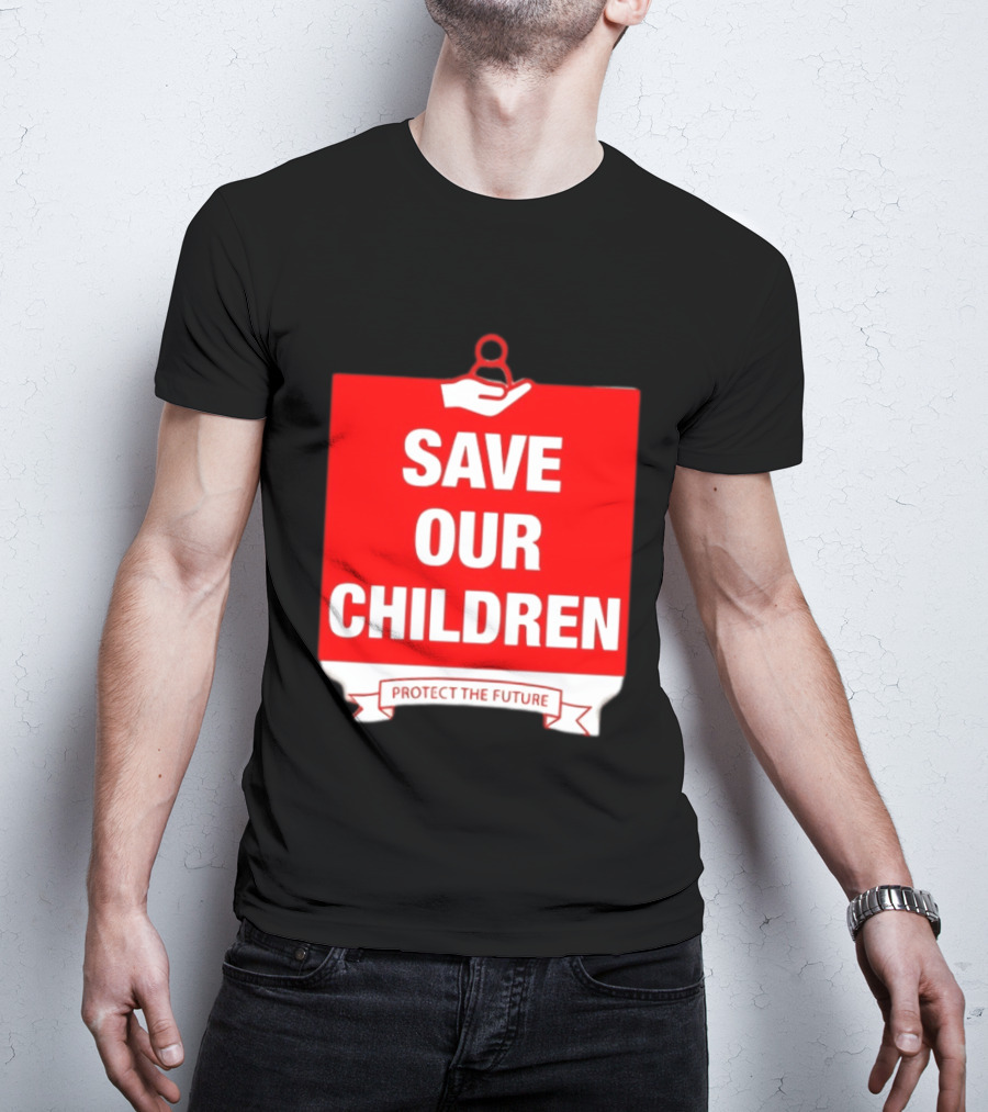 Save Our Children Protect The Future Emblem With Hand T-Shirt
