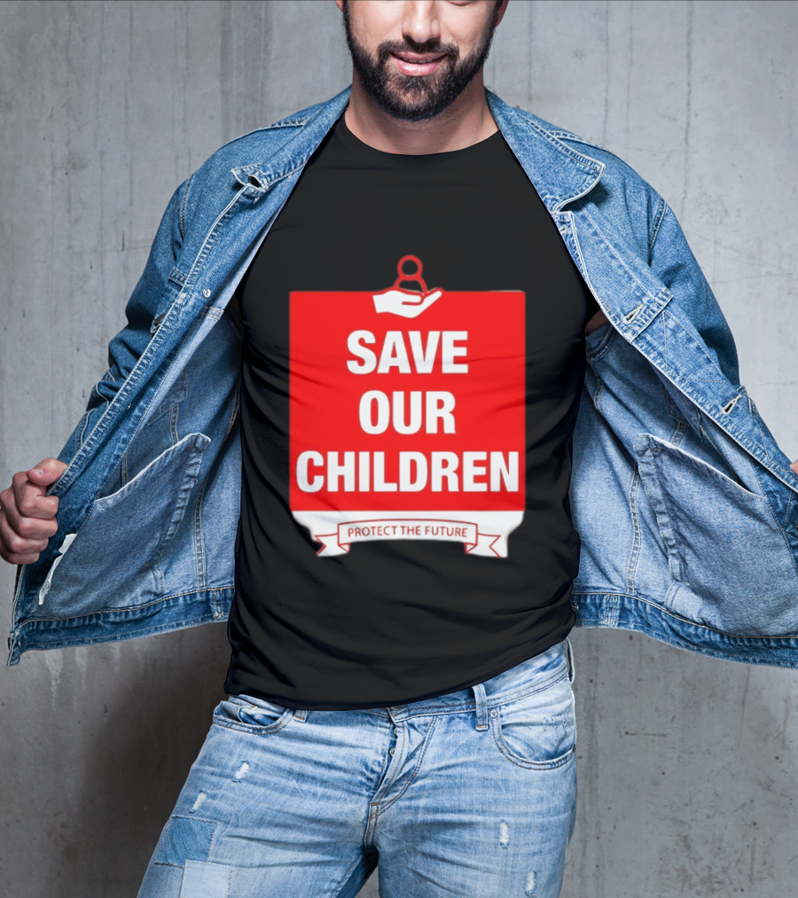 Save Our Children Protect The Future Emblem With Hand T-Shirt