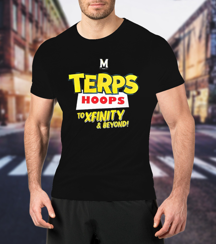 Maryland Terps Hoops To Xfinity And Beyond T-Shirt