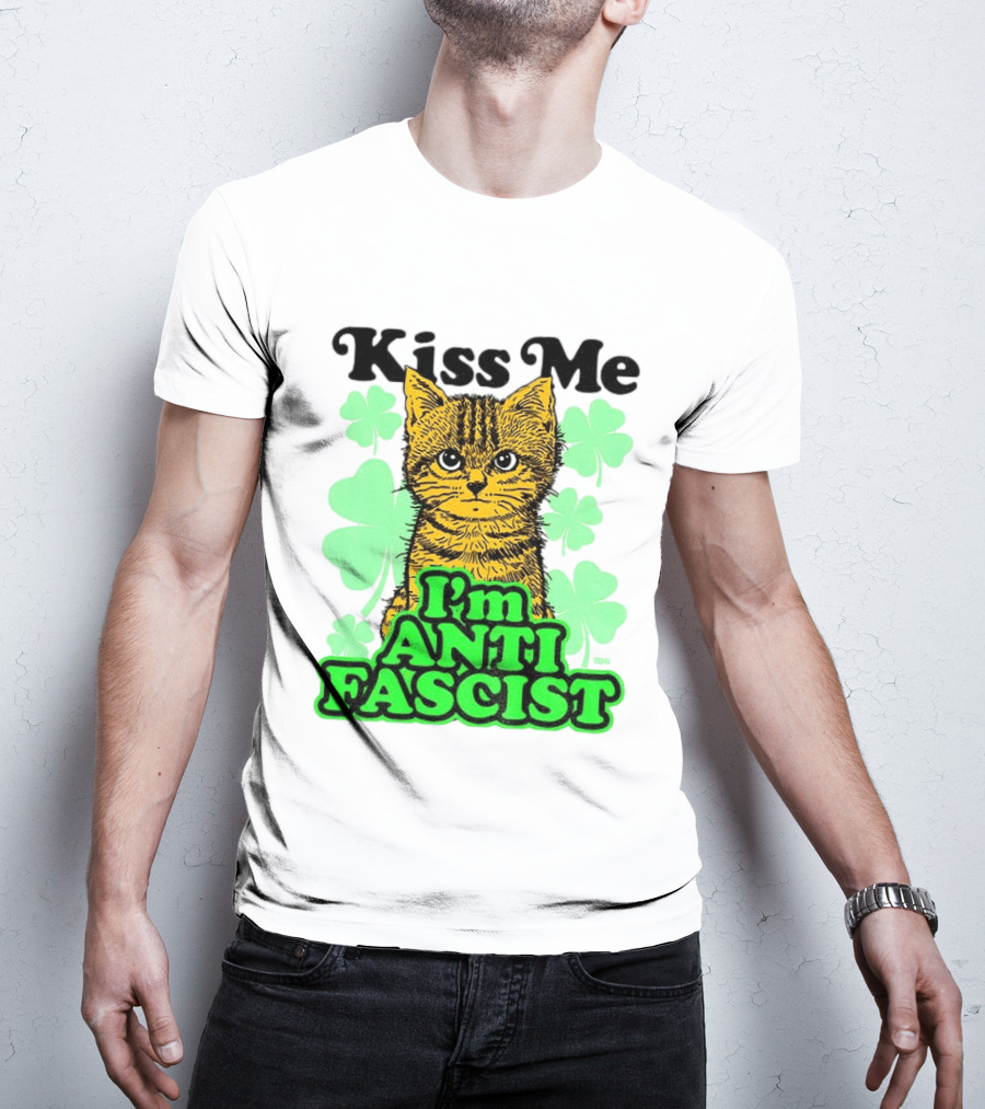 Kiss Me Cat I'm Anti Fascist St Patrick's Day Shamrock T-Shirt