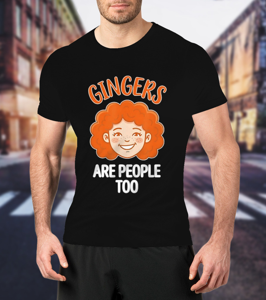 Gingers Are People Too Redhead Pride Fun Cartoon T-Shirt