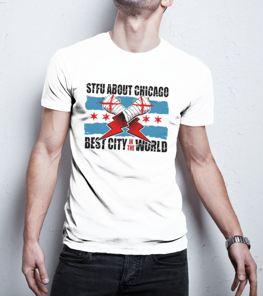 STFU About Chicago Best City In The World Flag Gloves Stars And Stripes T-Shirt