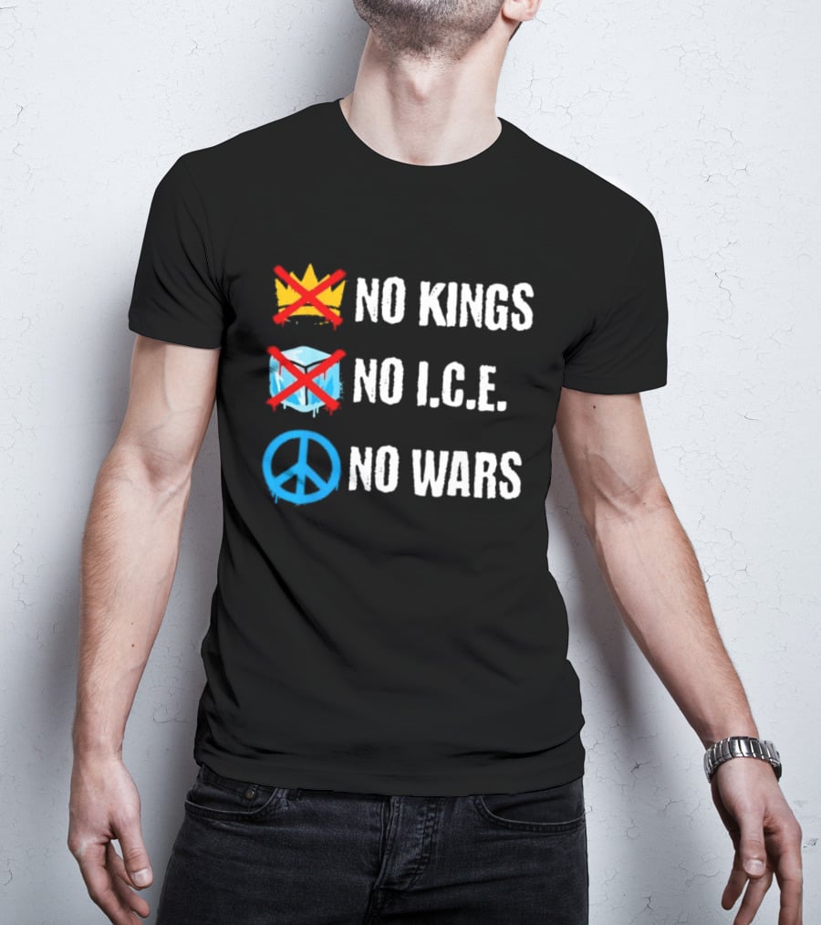 No Kings No I.C.E No Wars Peace Symbol Crossed Out Crown And Ice Block T-Shirt