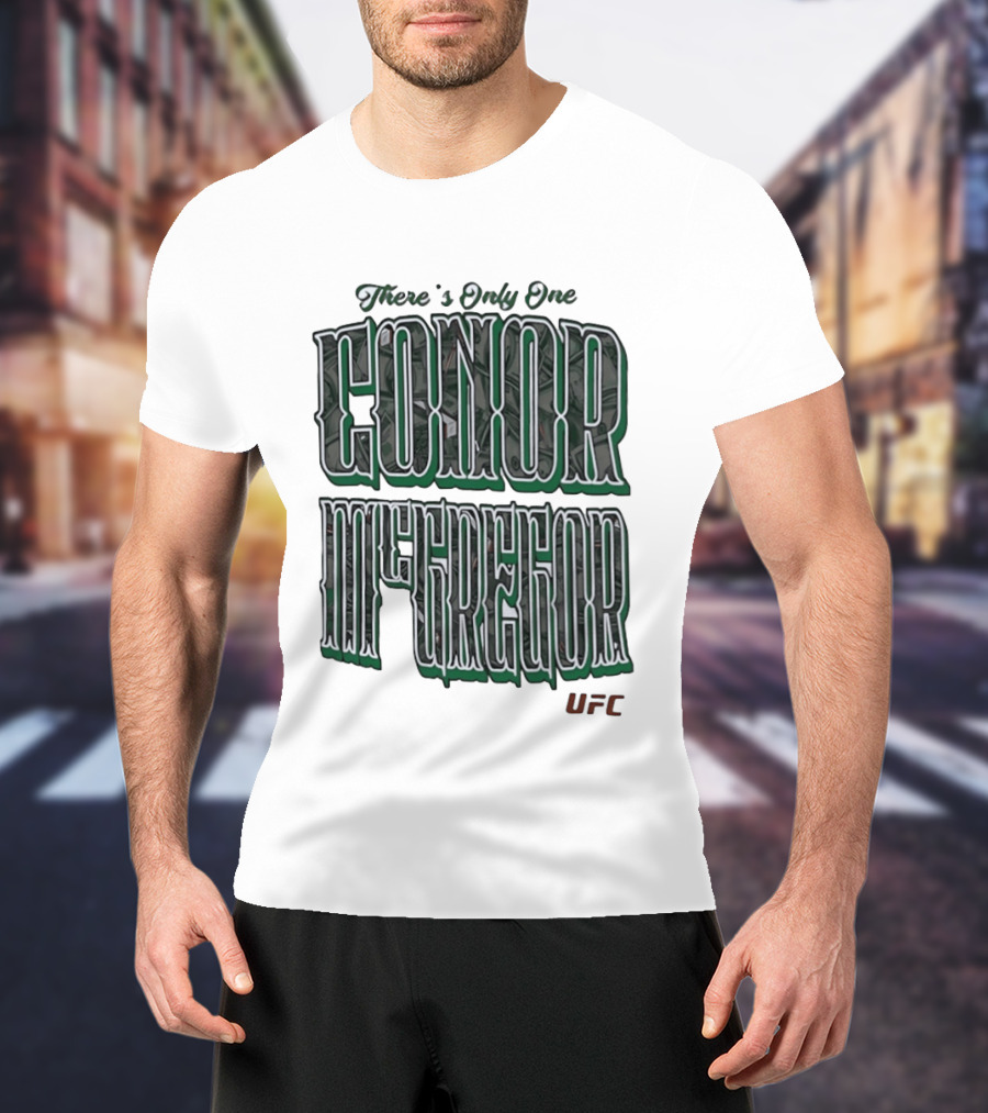 There's Only One Conor McGregor UFC T-Shirt