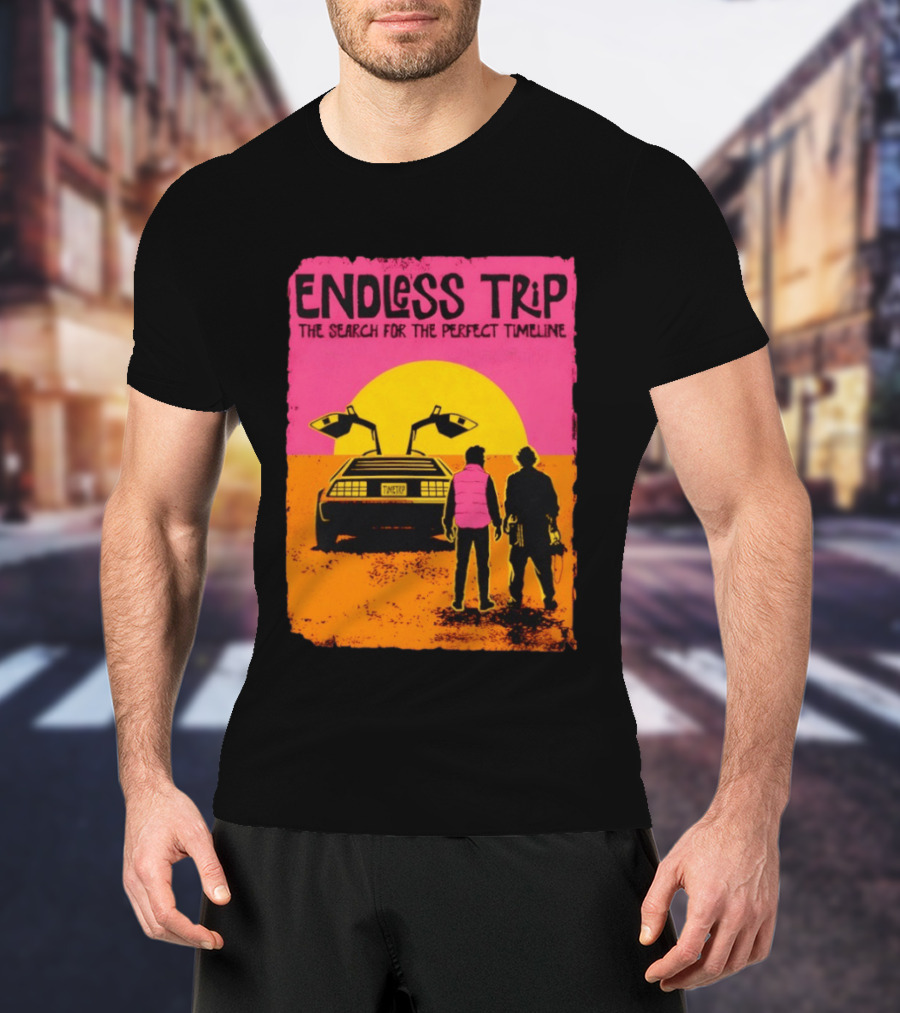 Endless Trip The Search For The Perfect Timeline Back To The Future Sunset Retro Car Journey T-Shirt