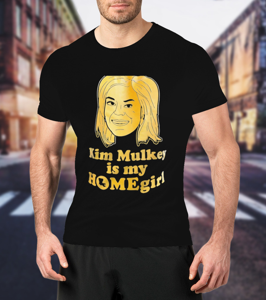 Kim Mulkey Is My Homegirl Face Motivational Fan Support T-Shirt
