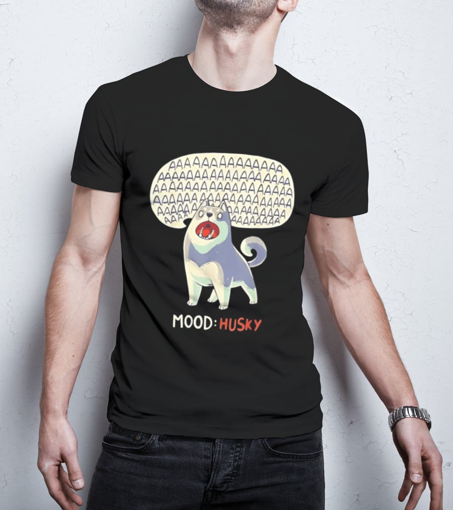 Mood Husky Howling AAAAAA T-Shirt