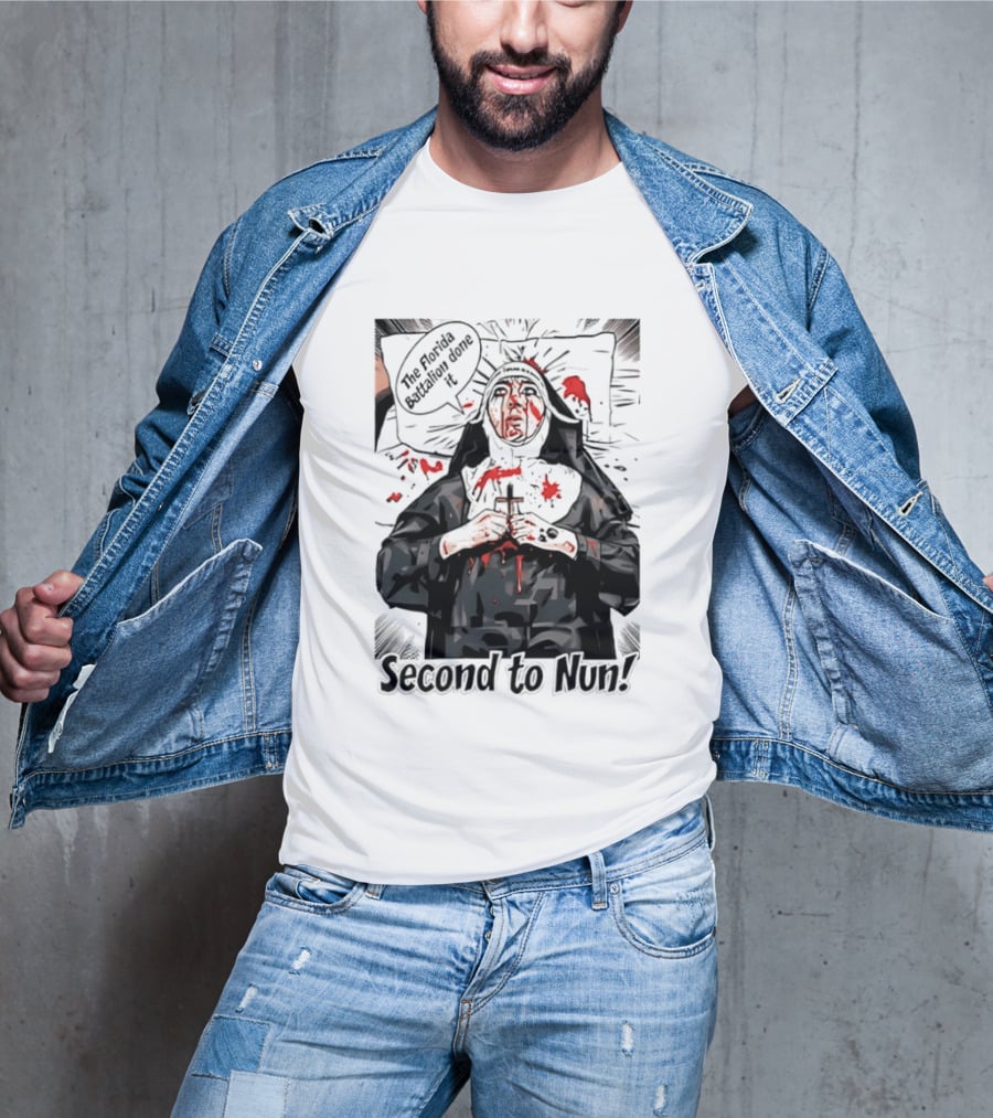 Second To Nun The Florida Fighting 3rd Regiment Inside Joke T-Shirt