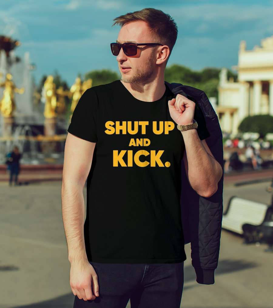 Harrison Butker Shut Up And Kick Bold Motivational T-Shirt