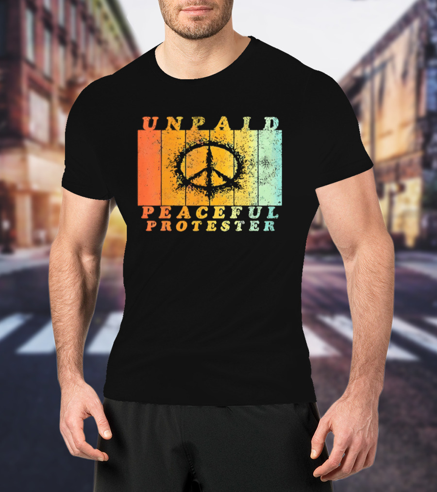 Unpaid Peaceful Protester Identity With Vintage Peace Symbol Rainbow Stripes T-Shirt