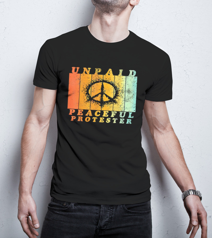 Unpaid Peaceful Protester Identity With Vintage Peace Symbol Rainbow Stripes T-Shirt