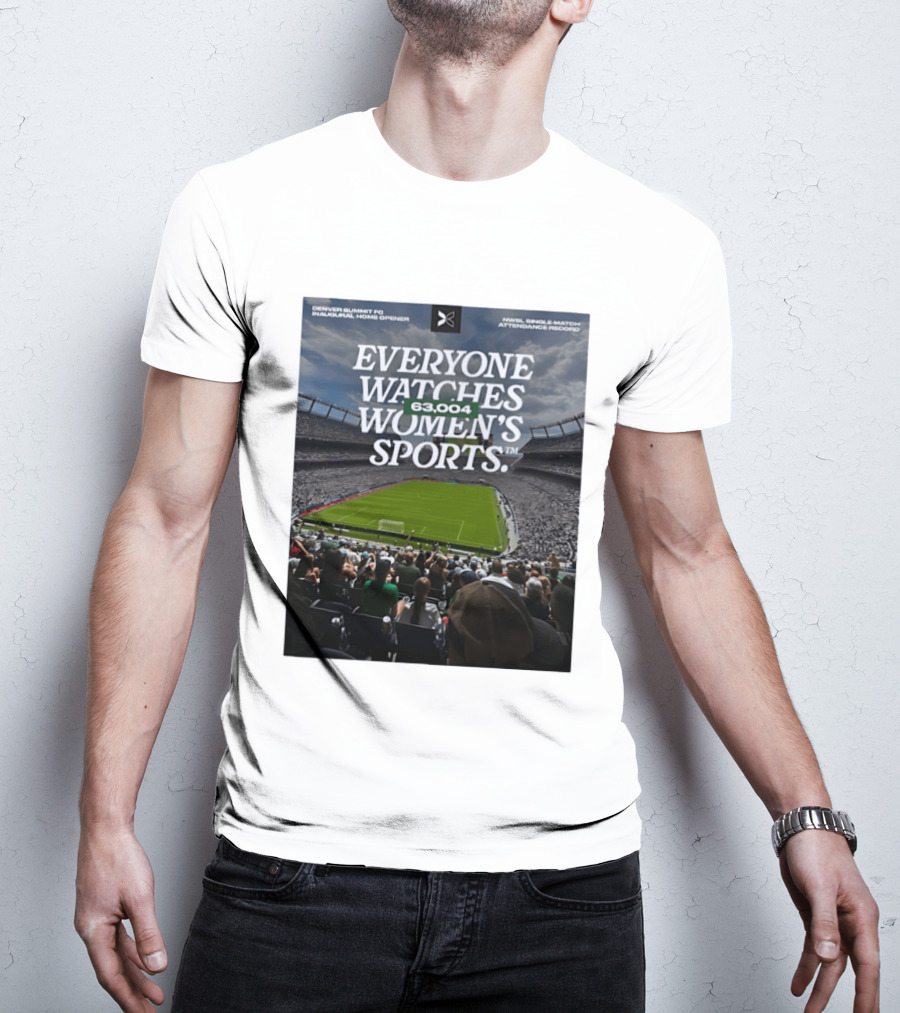 NWBL Single Match Attendance Record Everyone Es Women's Sports 63004 Denver Summit FC Inaugural Home Opener T-Shirt