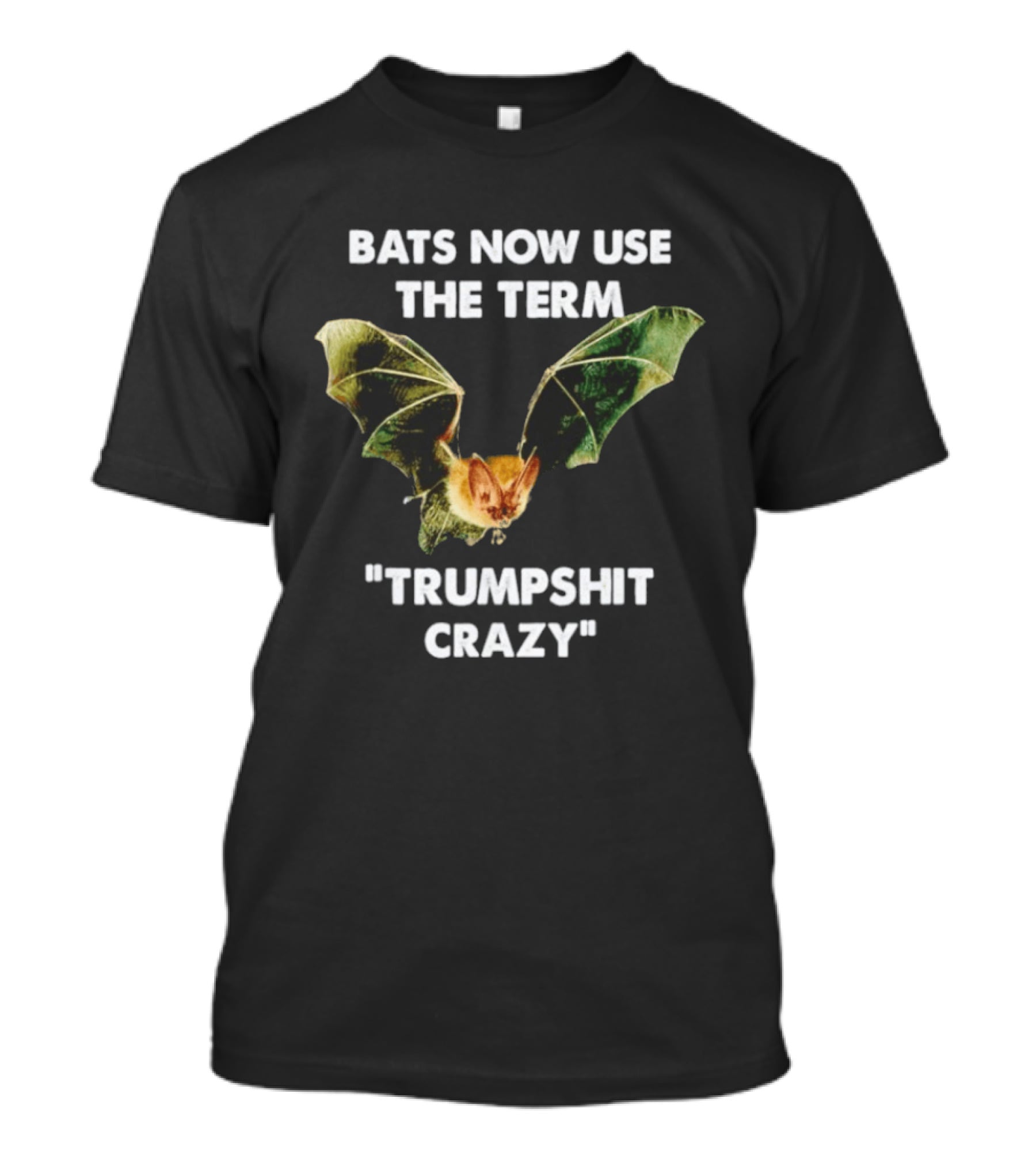 Bats Now Use The Term Trumpshit Crazy Bat Image T-Shirt