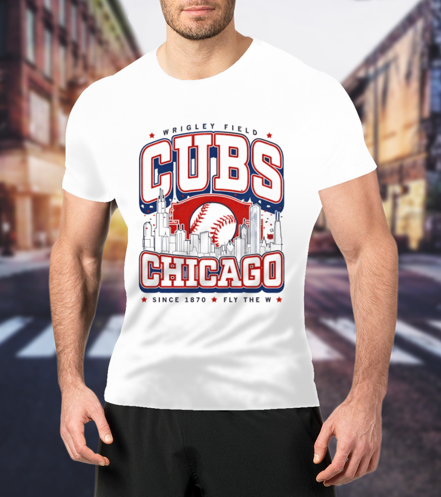 Wrigley Field CUBS Chicago Skyline Since 1870 Fly The W T-Shirt