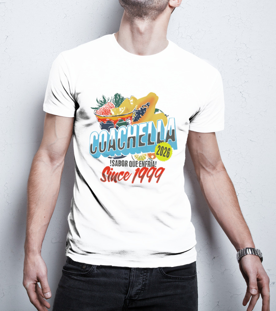 Coachella Sabor Que Enfria 2026 Since 1999 Fruit Bowl T-Shirt