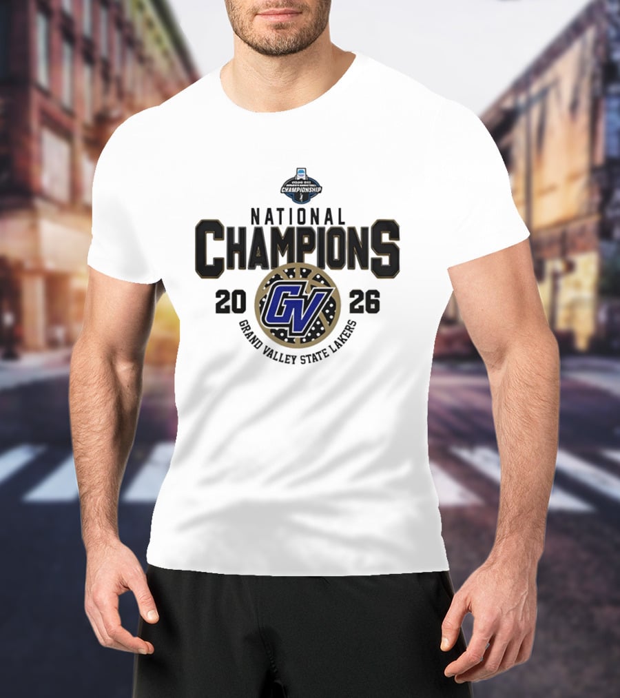 Grand Valley State Lakers Back 2 Back National Champions 2026 T-Shirt