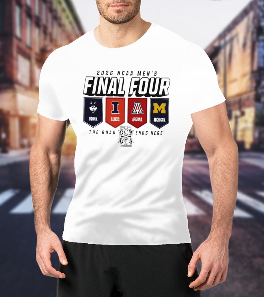 2026 NCAA Men's Final Four Illinois Huskies Michigan Arizona The Road Ends Here T-Shirt