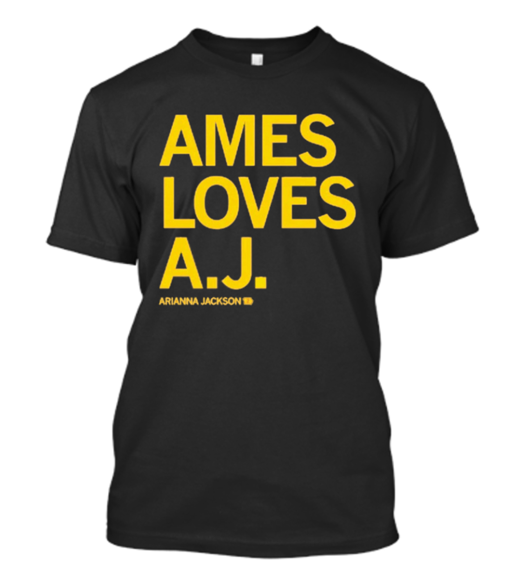 Ames Loves A J Arianna Jackson T-Shirt