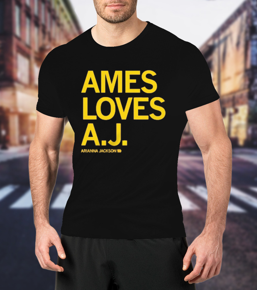 Ames Loves A J Arianna Jackson T-Shirt