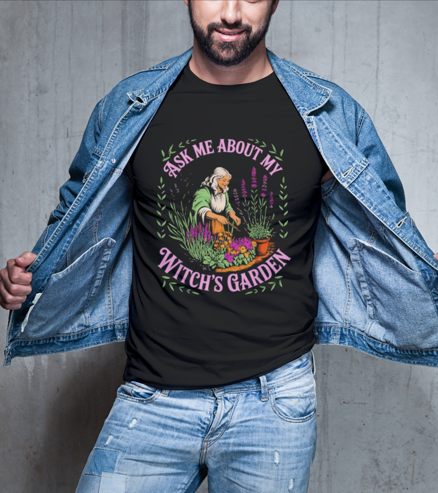Ask Me About My Witch's Garden With Herbal Plants And Flowers T-Shirt