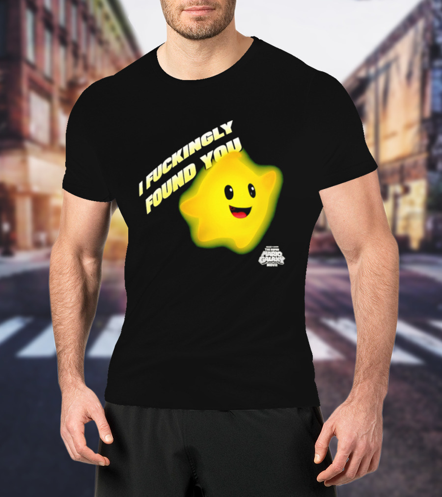 I Fuckingly Found You Star T-Shirt