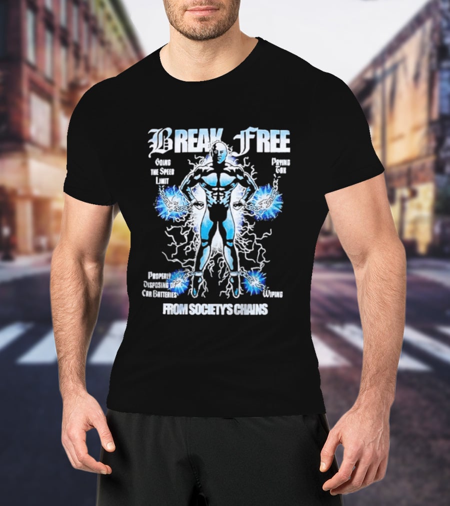 Empowered Break Free From Society's Chains Unleash Hidden Power T-Shirt