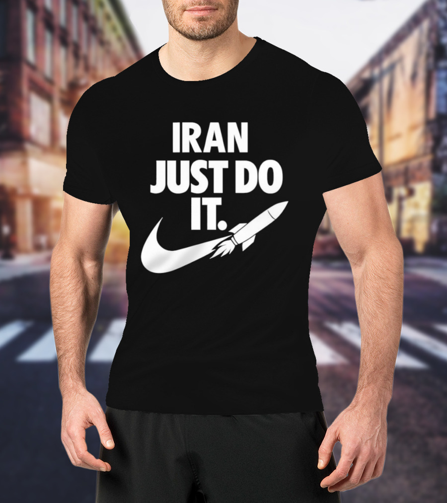 Iran Just Do It Rocket Symbolism Patriotism Motivational T-Shirt